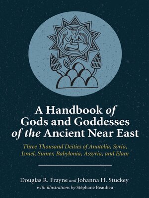cover image of A Handbook of Gods and Goddesses of the Ancient Near East